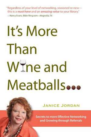 It's More Than Wine and Meatballs de Janice Jordan