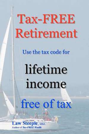 Tax-Free Retirement de Law Steeple Mba