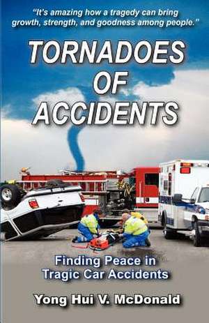 Tornadoes of Accidents de Yong Hui V. McDonald