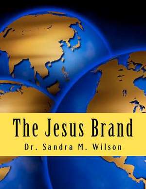 The Jesus Brand de Wilson, Dr Sandra Marie