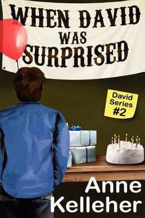 When David Was Surprised de Anne Kelleher