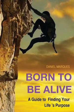 Born to Be Alive de Daniel Marques