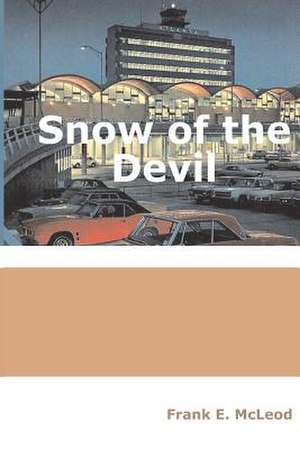 Snow of the Devil! de Frank E. McLeod