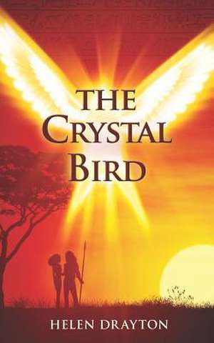 The Crystal Bird de Helen Drayton