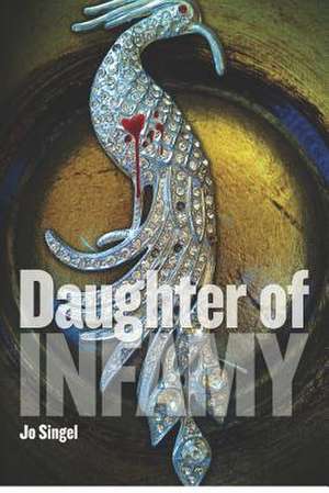 Daughter of Infamy de Jo Singel