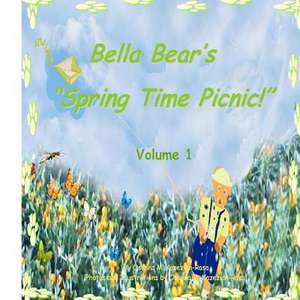 Bella Bear's Spring Time Picnic! de Rosa, Osanna Kazezian