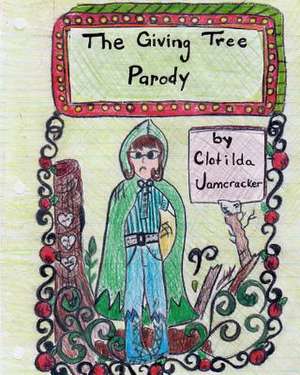 The Giving Tree Parody de Clotilda Jamcracker