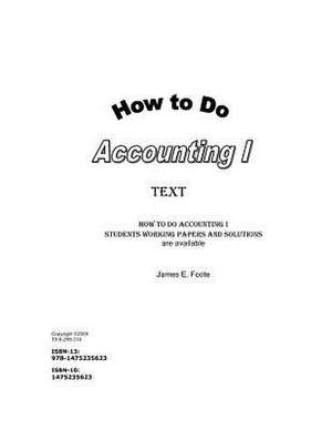 How to Do Accounting I Text de MR James E. Foote