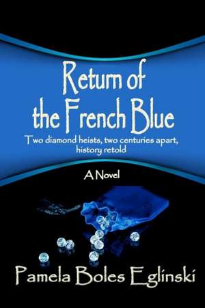 Return of the French Blue de Pamela Boles Eglinski