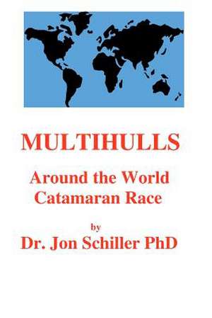 Multihulls de Schiller Phd, Dr Jon