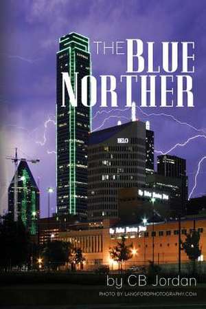 The Blue Norther de MR C. B. Jordan