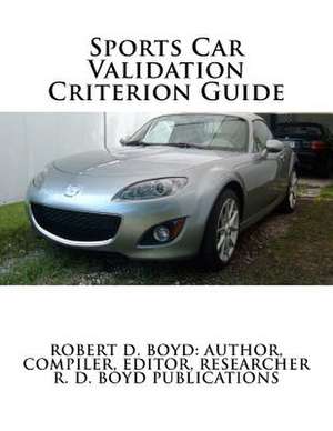 Sports Car Validation Criterion Guide de Robert D. Boyd