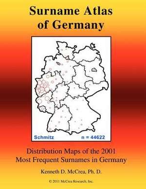 Surname Atlas of Germany de Kenneth D. McCrea Ph. D.