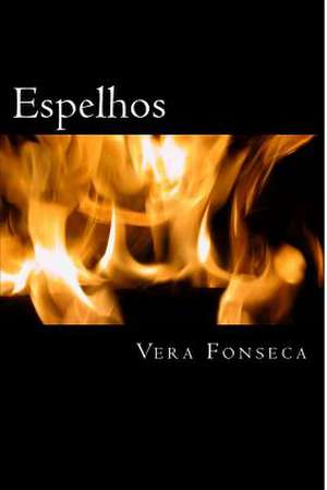 Espelhos de Vera Lucia Da Fonseca