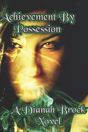 Achievement by Possession de Dianah D. Brock