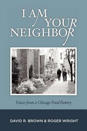 I Am Your Neighbor de David R. Brown