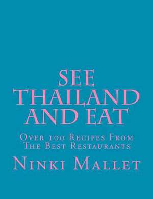 See Thailand and Eat de Ninki Mallet