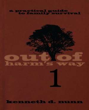 Out of Harm's Way 1 de Kenneth D. Nunn