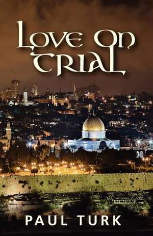 Love on Trial de Paul Turk