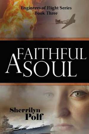 A Faithful Soul de Sherrilyn Polf