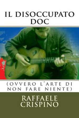 Il Disoccupato Doc de Raffaele Crispino