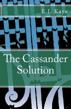 The Cassander Solution de E. J. Kaye