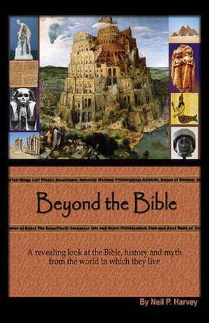 Beyond the Bible de Neil P. Harvey