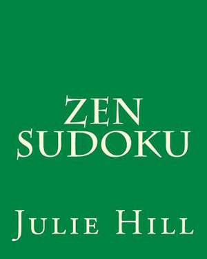 Zen Sudoku de Julie Hill