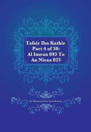 Tafsir Ibn Kathir Part 4 of 30 de Muhammad Saed Abdul-Rahman