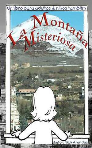 La Montana Misteriosa de Nick Arandes