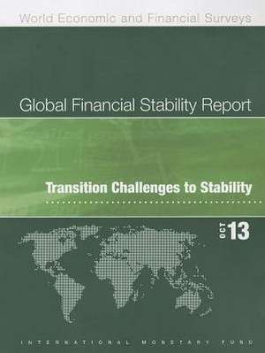 Global Financial Stability Report: Oct-13 de International Monetary Fund (IMF)