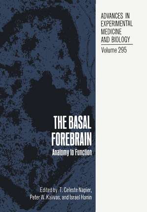 The Basal Forebrain: Anatomy to Function de T. Celeste Napier