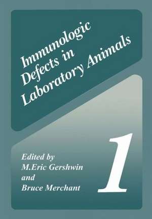 Immunologic Defects in Laboratory Animals 1 de M. Eric Gershwin