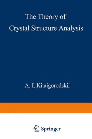 The Theory of Crystal Structure Analysis de A. Kitaigorodskii