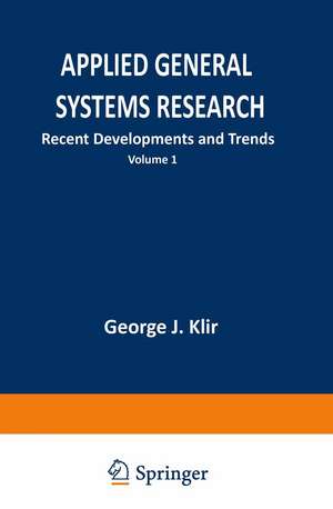 Applied General Systems Research: Recent Developments and Trends de G. Klir