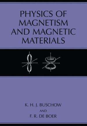 Physics of Magnetism and Magnetic Materials de K.H.J Buschow