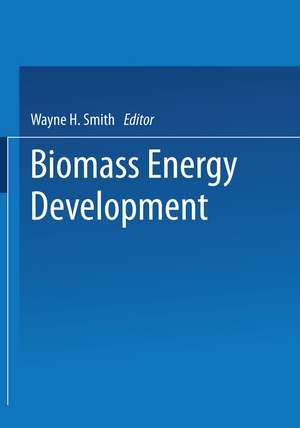 Biomass Energy Development de Wayne H. Smith