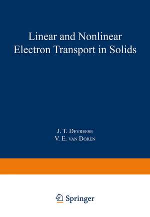 Linear and Nonlinear Electron Transport in Solids de J. Devreeese