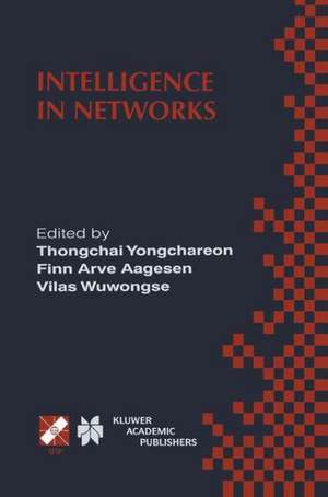 Intelligence in Networks: IFIP TC6 WG6.7 Fifth International Conference on Intelligence in Networks (SMARTNET ’99) November 22–26, 1999, Pathumthani, Thailand de Thongchai Yongchareon