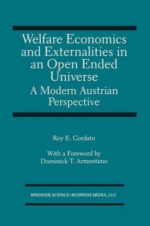 Welfare Economics and Externalities In An Open Ended Universe: A Modern Austrian Perspective de R. Cordato