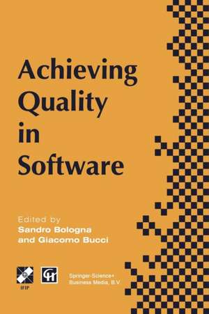 Achieving Quality in Software: Proceedings of the third international conference on achieving quality in software, 1996 de S. Bologna