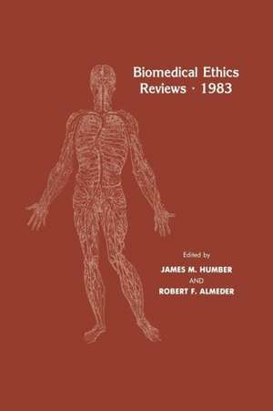 Biomedical Ethics Reviews · 1983 de James M. Humber