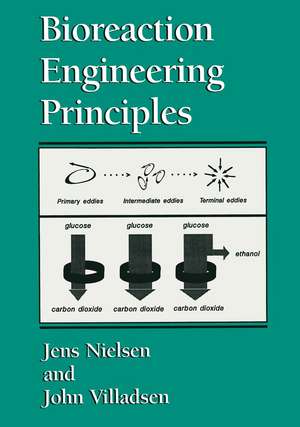 Bioreaction Engineering Principles de Jens Nielsen