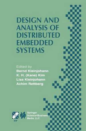 Design and Analysis of Distributed Embedded Systems: IFIP 17th World Computer Congress - TC10 Stream on Distributed and Parallel Embedded Systems (DIPES 2002) August 25–29, 2002, Montréal, Québec, Canada de Bernd Kleinjohann