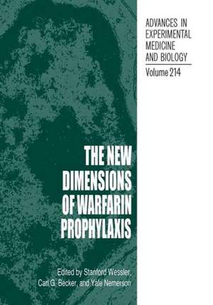 The New Dimensions of Warfarin Prophylaxis de Stanford Wessler