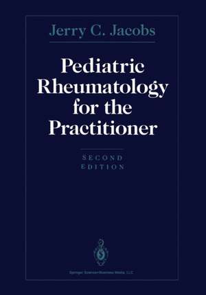 Pediatric Rheumatology for the Practitioner de Jerry C. Jacobs