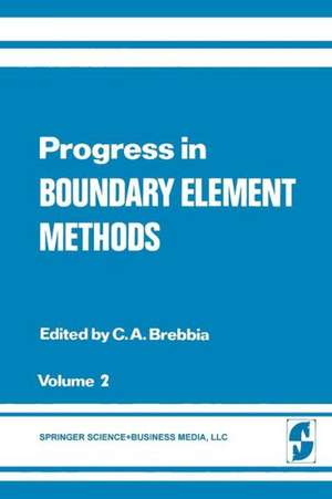 Progress in Boundary Element Methods de Brebbia