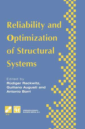 Reliability and Optimization of Structural Systems: Proceedings of the sixth IFIP WG7.5 working conference on reliability and optimization of structural systems 1994 de Rudiger Rackwitz