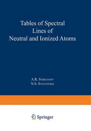 Tables of Spectral Lines of Neutral and Ionized Atoms de A. R. Striganov