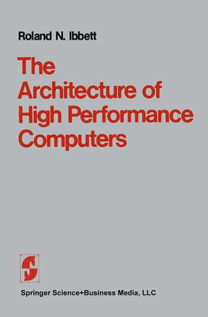 The Architecture of High Performance Computers de IBBETT